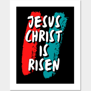 Jesus Christ is Risen Posters and Art